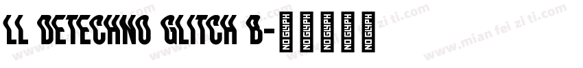 LL DEtechno Glitch B字体转换